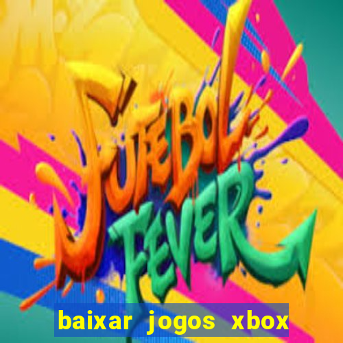 baixar jogos xbox 360 iso usando utorrent